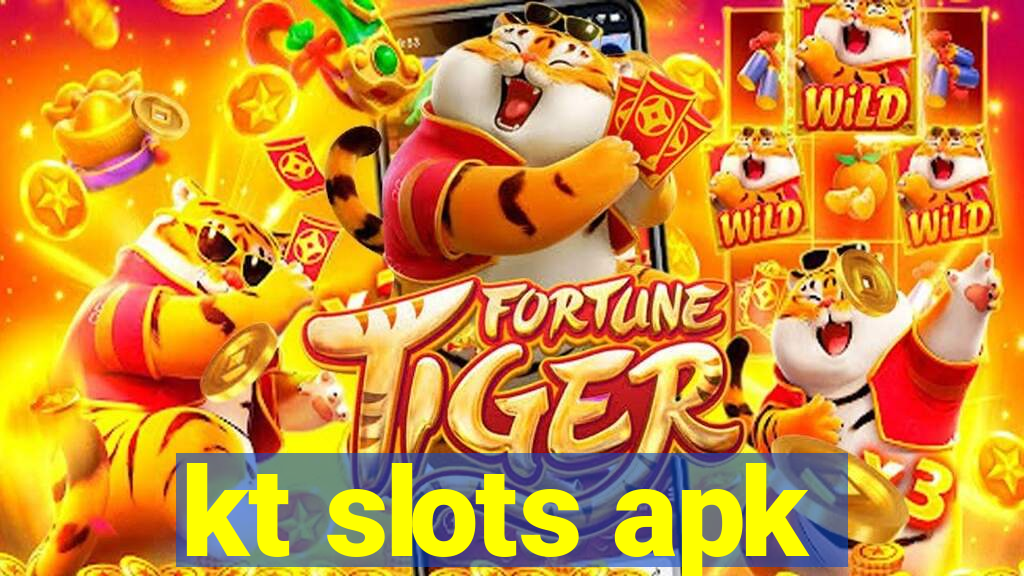 kt slots apk